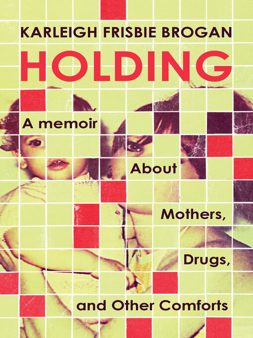 Title details for Holding by Karleigh Frisbie Brogan - Available